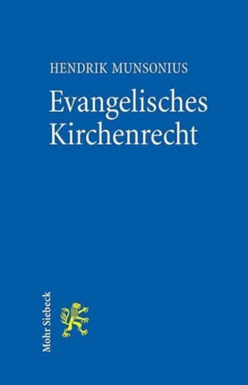 Evangelisches Kirchenrecht: Grundlagen und Grundzüge