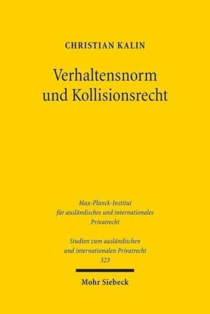 Verhaltensnorm und Kollisionsrecht: Eine Studie