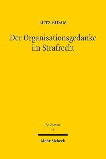 Der Organisationsgedanke im Strafrecht