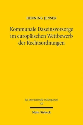 Kommunale Daseinsvorsorge im europäischen Wettbewerb der Rechtsordnungen