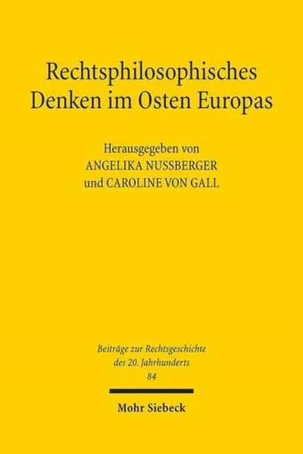 Rechtsphilosophisches Denken im Osten Europas: Dokumentation und Analyse rechtsphilosophischer Schriften aus Russland, Polen, Ungarn und Tschechien in der ersten Hälfte des 20. Jahrhunderts