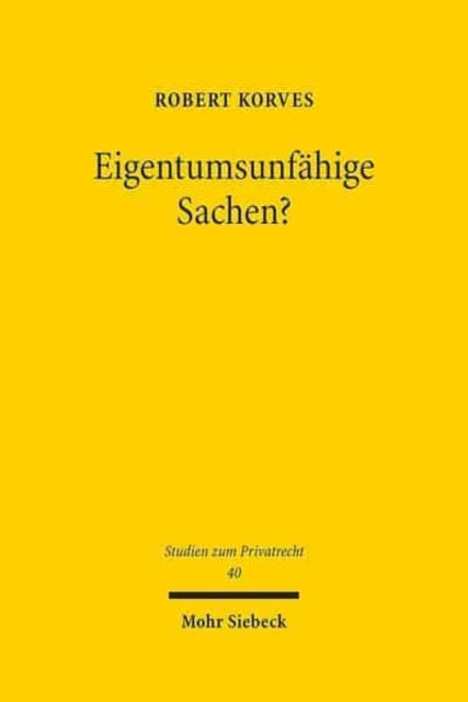 Eigentumsunfähige Sachen?