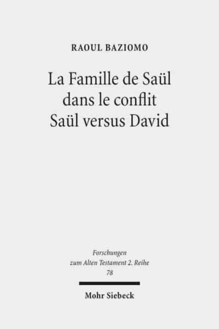 La Famille de Saül dans le conflit Saül versus David: Étude de la construction narrative des personnages de Jonathan, Mérav et Mikal