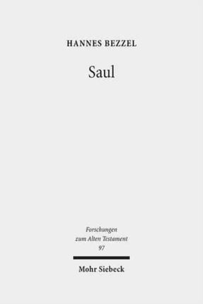 Saul: Israels König in Tradition, Redaktion und früher Rezeption