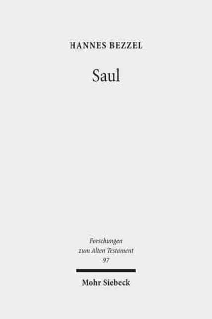 Saul: Israels König in Tradition, Redaktion und früher Rezeption