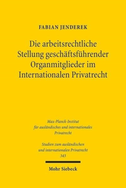 Die arbeitsrechtliche Stellung geschäftsführender Organmitglieder im Internationalen Privatrecht