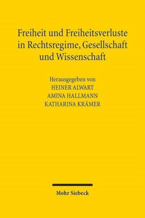 Freiheit und Freiheitsverluste in Rechtsregime, Gesellschaft und Wissenschaft