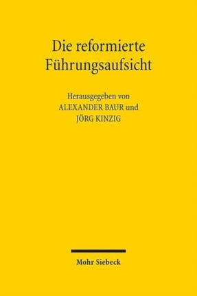 Die reformierte Führungsaufsicht: Ergebnisse einer bundesweiten Evaluation