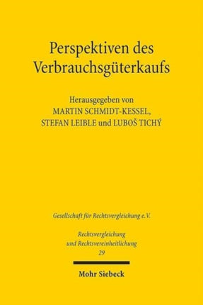 Perspektiven des Verbrauchsgüterkaufs: Richtlinienumsetzung und Gemeinsames Europäisches Kaufrecht in Deutschland und Tschechien