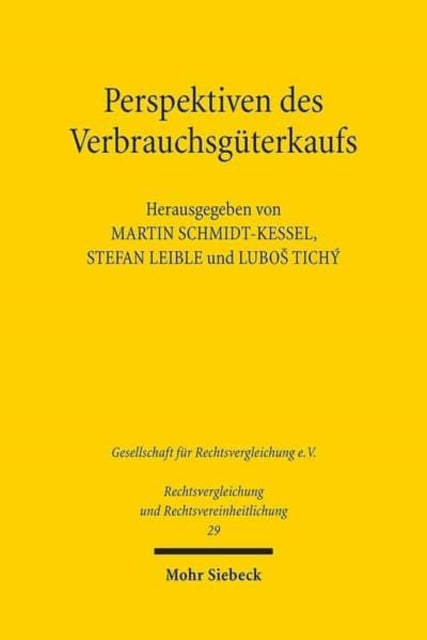 Perspektiven des Verbrauchsgüterkaufs: Richtlinienumsetzung und Gemeinsames Europäisches Kaufrecht in Deutschland und Tschechien