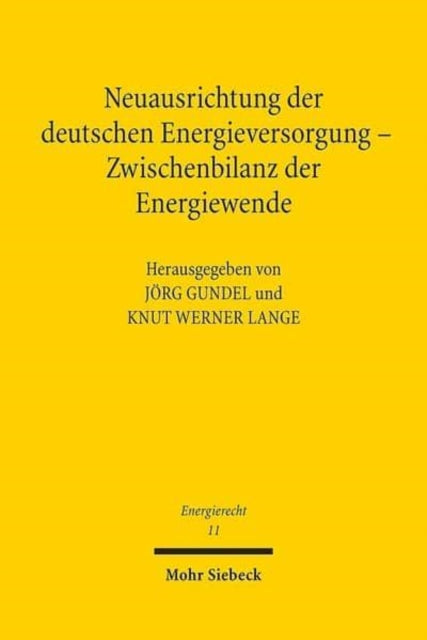 Neuausrichtung der deutschen Energieversorgung - Zwischenbilanz der Energiewende: Tagungsband der Fünften Bayreuther Energierechtstage 2014