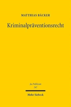 Kriminalpräventionsrecht: Eine