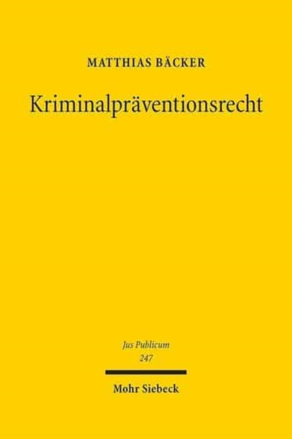Kriminalpräventionsrecht: Eine