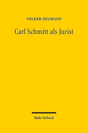 Carl Schmitt als Jurist