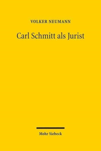 Carl Schmitt als Jurist