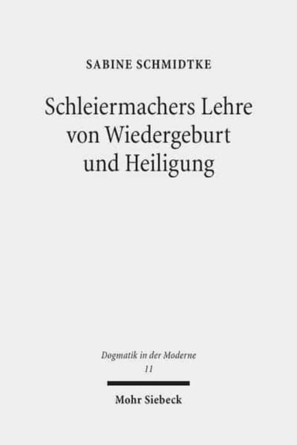 Schleiermachers Lehre von Wiedergeburt und