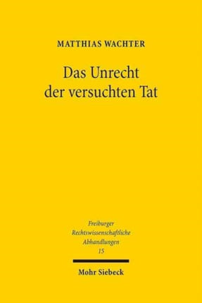 Das Unrecht der versuchten Tat