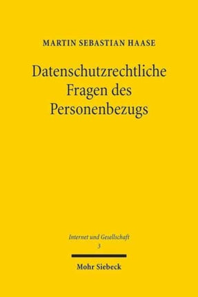 Datenschutzrechtliche Fragen des Personenbezugs: Eine Untersuchung des sachlichen Anwendungsbereiches des deutschen Datenschutzrechts und seiner europarechtlichen Bezüge