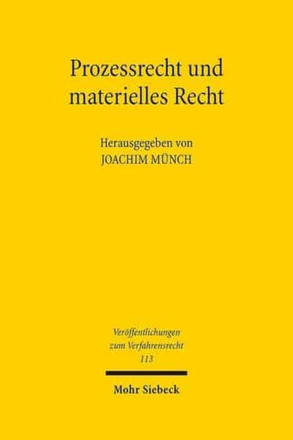 Prozessrecht und materielles Recht: Liber Amicorum für Wolfram Henckel aus Anlass seines 90. Geburtstages