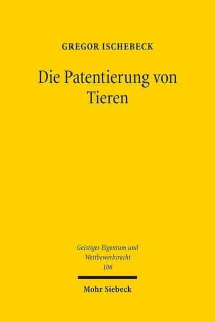 Die Patentierung von Tieren: Der Schutz geistigen Eigentums für Erfindungen in der Tierzucht im Rahmen der Biopatentrichtlinie 98/44/EG