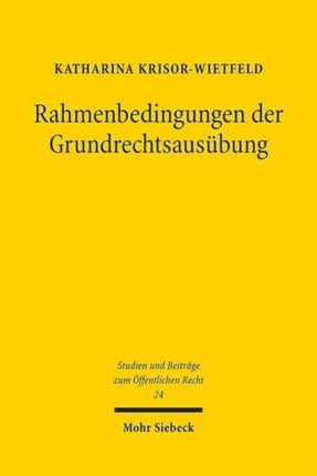 Rahmenbedingungen der Grundrechtsausübung: Insbesondere zu öffentlichen Foren als Rahmenbedingung der Versammlungsfreiheit