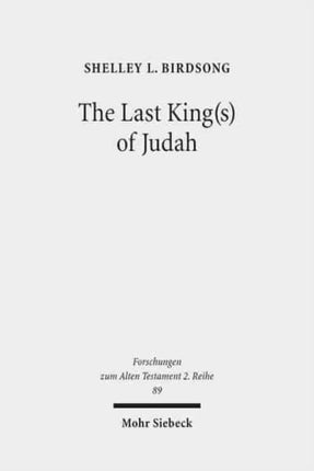 The Last King(s) of Judah: Zedekiah and Sedekias in the Hebrew and Old Greek Versions of Jeremiah 37(44):1-40(47):6