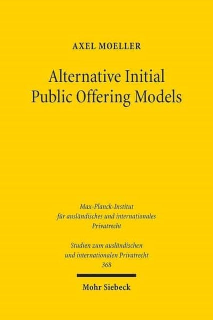 Alternative Initial Public Offering Models: The Law and Economics Pertaining of Shell Company Listings on German Capital Markets