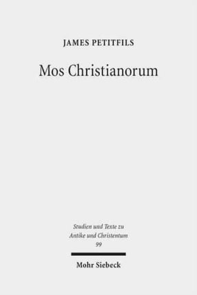 Mos Christianorum: The Roman Discourse of Exemplarity and the Jewish and Christian Language of Leadership