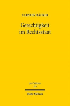 Gerechtigkeit im Rechtsstaat: Das Bundesverfassungsgericht an der Grenze des Grundgesetzes