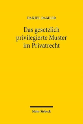 Das gesetzlich privilegierte Muster im Privatrecht