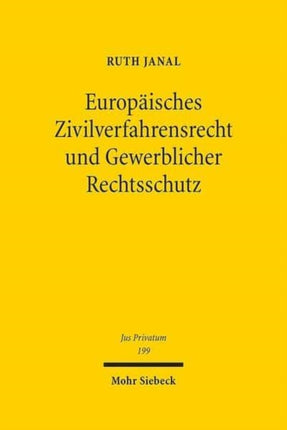 Europäisches Zivilverfahrensrecht und Gewerblicher Rechtsschutz