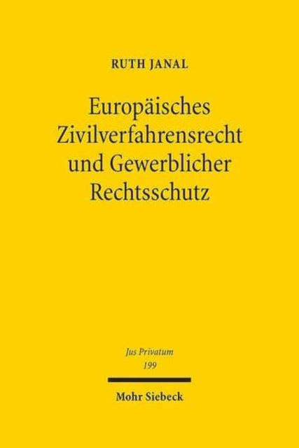 Europäisches Zivilverfahrensrecht und Gewerblicher Rechtsschutz