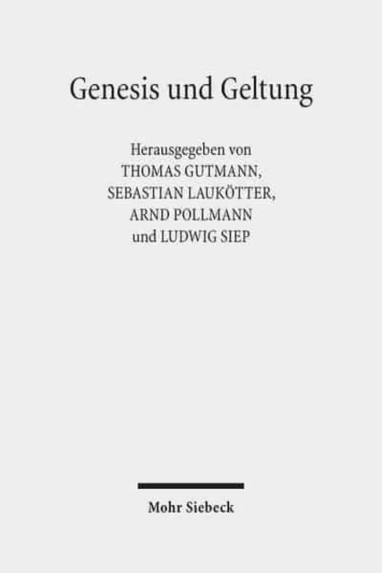 Genesis und Geltung: Historische Erfahrung und Normenbegründung in Moral und Recht