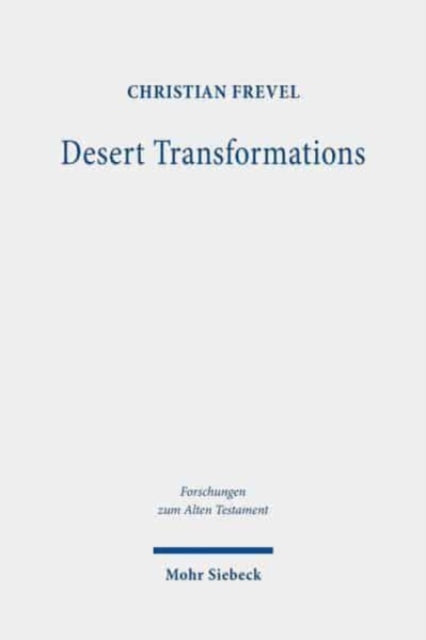 Desert Transformations: Studies in the Book of Numbers