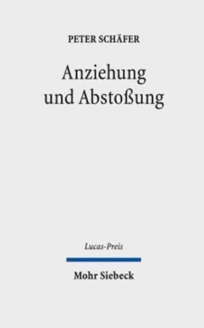 Anziehung und Abstoßung: Juden und Christen in den ersten Jahrhunderten ihrer Begegnung