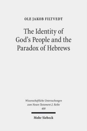 The Identity of God's People and the Paradox of Hebrews