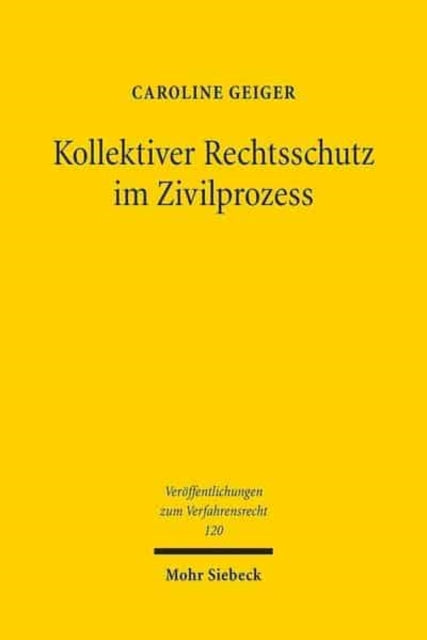 Kollektiver Rechtsschutz im Zivilprozess: Die Gruppenklage zur Durchsetzung von Massenschäden und ihre Auswirkungen