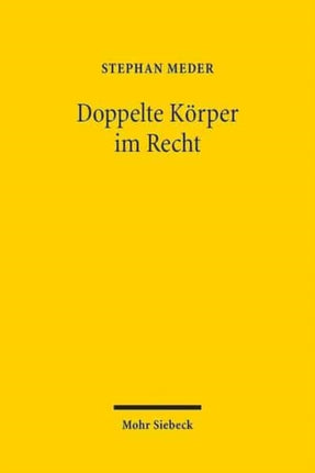 Doppelte Körper im Recht: Traditionen des Pluralismus zwischen staatlicher Einheit und transnationaler Vielheit