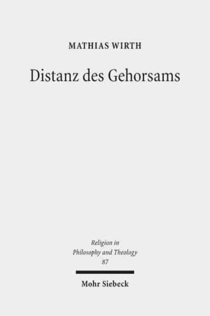 Distanz des Gehorsams: Theorie, Ethik und Kritik einer Tugend