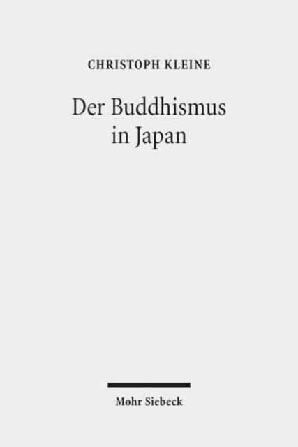 Der Buddhismus in Japan: Geschichte, Lehre, Praxis