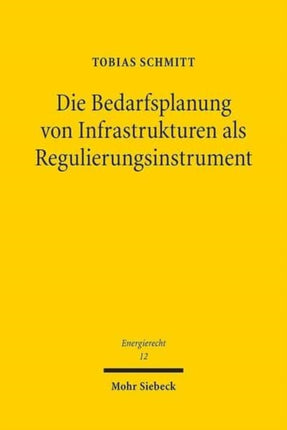 Die Bedarfsplanung von Infrastrukturen als Regulierungsinstrument