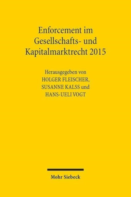 Enforcement im Gesellschafts- und Kapitalmarktrecht 2015: Fünftes Deutsch-österreichisch-schweizerisches Symposium