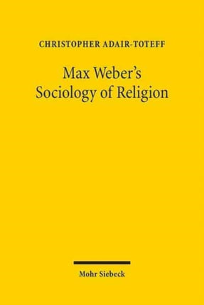 Max Weber's Sociology of Religion