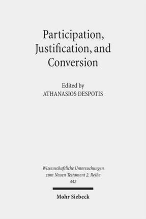 Participation, Justification, and Conversion: Eastern Orthodox Interpretation of Paul and the Debate between "Old and New Perspectives on Paul"