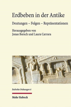 Erdbeben in der Antike: Deutungen - Folgen - Repräsentationen