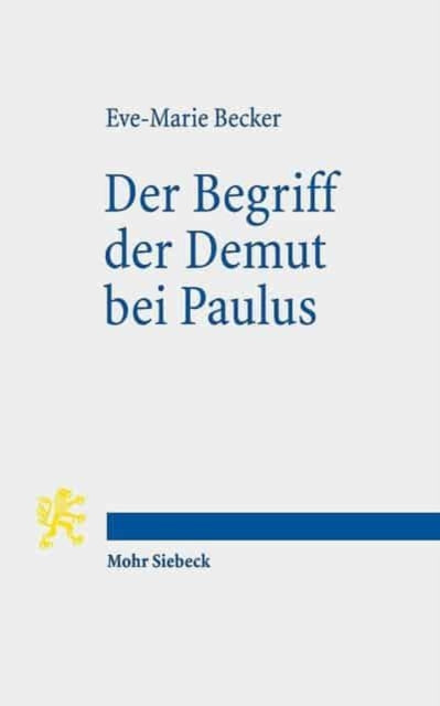 Der Begriff der Demut bei Paulus