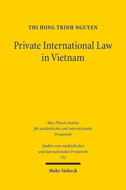 Private International Law in Vietnam: On General Issues, Contracts and Torts in Light of European Developments