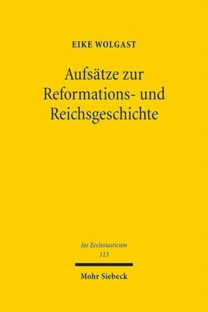 Aufsätze zur Reformations- und Reichsgeschichte