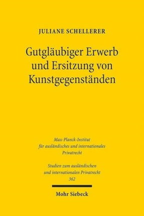 Gutgläubiger Erwerb und Ersitzung von Kunstgegenständen: BGB, Kunsthandel, Europäisches Privatrecht