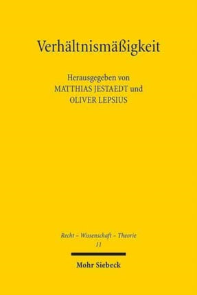 Verhältnismäßigkeit: Zur Tragfähigkeit eines verfassungsrechtlichen Schlüsselkonzepts